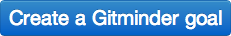 Create a Gitminder Goal Create a Gitminder Goal